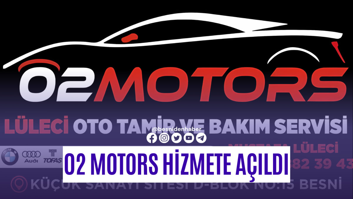 02 Motors Lüleci Oto Tamir ve Bakım Servisi, Besni Merinos Küçük Sanayi Sitesinde Açıldı