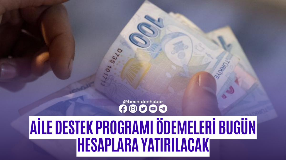 Aile Destek Programı ödemeleri bugün hesaplara yatırılacak