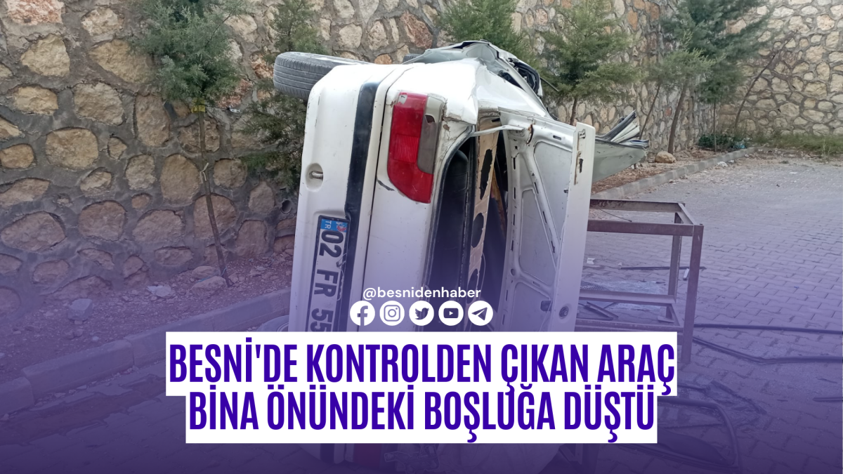 Besni'de Kontrolden Çıkan Araç Bina Önündeki Boşluğa Düştü