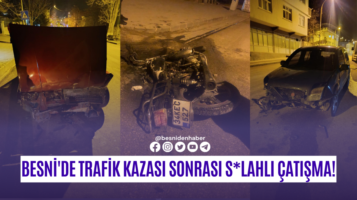 Besni'de Trafik Kazası Sonrası Silahlı Çatışma!