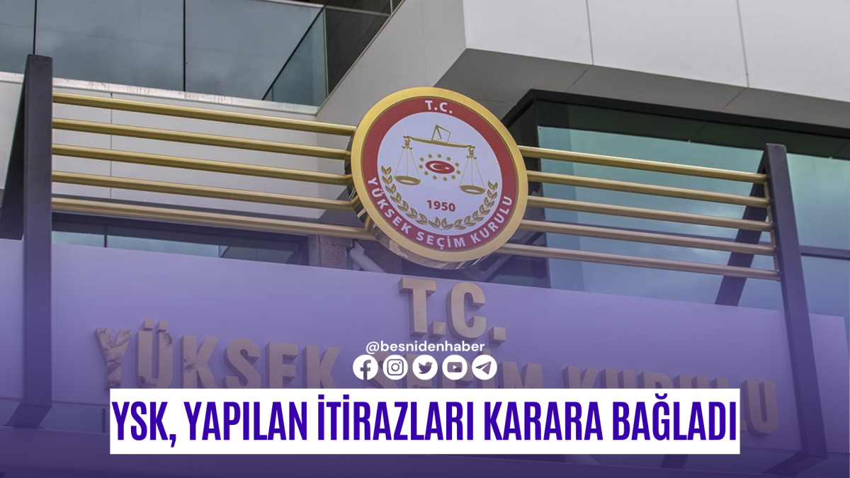 YSK, seçim sonuçlarına yapılan itirazları karara bağladı